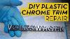 Diy Plastic Chrome Trim Restoration